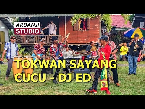 Tok Wan Sayang Cucu - DJ Ed & ARBANJI STUDIO