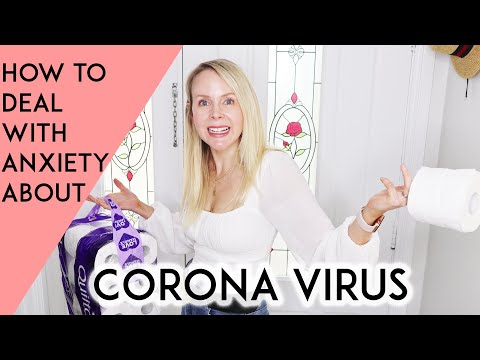 How to Cope with Corona Virus Anxiety