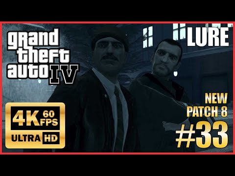 GRAND THEFT AUTO IV 4K 60fps Walkthrough Part 33 "Lure" New Patch 8 NO COMMENTARY