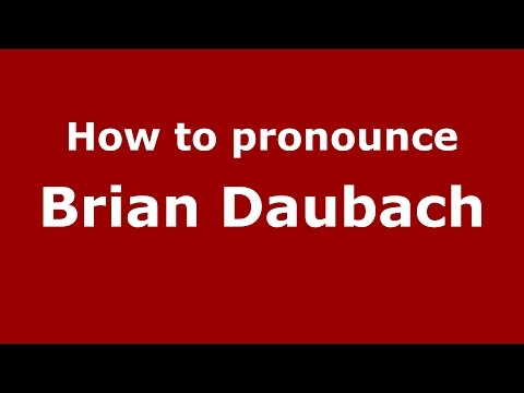 How to pronounce Brian Daubach (American English/US)  - PronounceNames.com