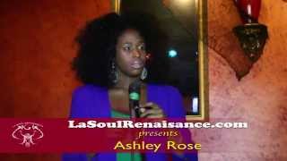 La Soul Renaissance presents - Ashley Rose ( Part 1)