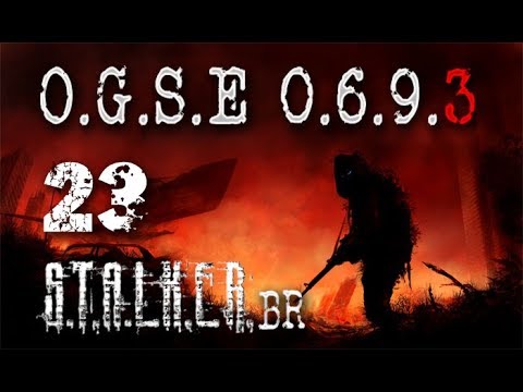 STALKER OGSE 0693 final 2.0 - Ep23