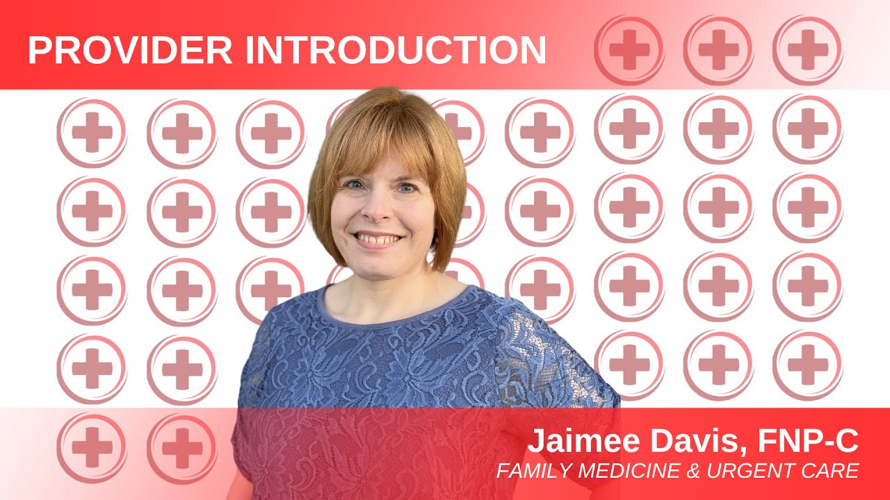 Jaimee Davis: Caldwell Family Medicine and Urgent Care