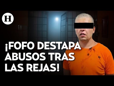 ¿Justicia o abuso? Fofo Márquez denuncia fuertes abusos en penal de Edomex