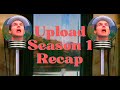 Upload | Season 1: Quick Recap
