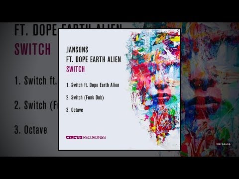 Jansons feat. Dope Earth Alien - Switch