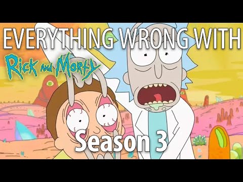 Everything Wrong With Rick & Morty Season 3