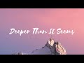 Deeper Than It Seems Jace June Lyrics