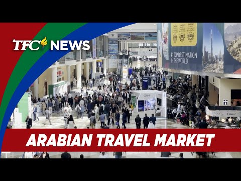 DOT nakiisa sa Arabian Travel Market; mga turista hinikayat na bumisita sa Pilipinas TFC News Dubai
