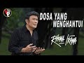 Rhoma Irama - Dosa Yang Menghantui