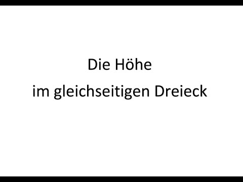 Die Höhe im gleichseitigen Dreieck