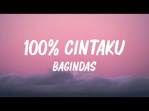 100% cintaku - Bagindas (lyrics)