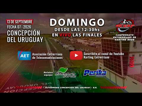 EN VIVO - Fecha 07 - Autódromo Concepción del Uruguay - Entre Ríos - 13/09/2026 - ACEKP