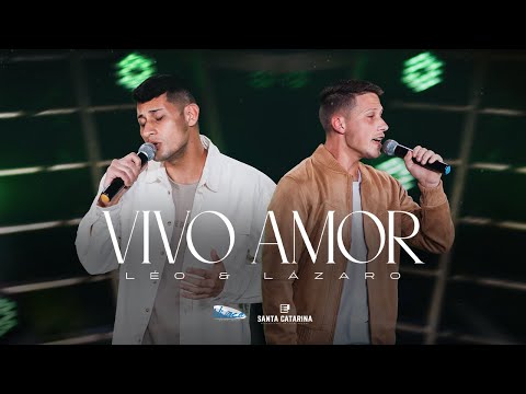 Léo e Lázaro - Vivo Amor
