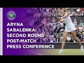 Aryna Sabalenka Second Round Press Conference | Wimbledon 2021