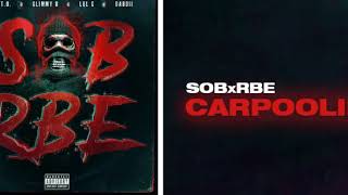 SOB X RBE   Carpoolin' Official Audio