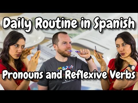Talk About Your Daily Routine in Spanish || Use Reflexive Verbs and Pronouns