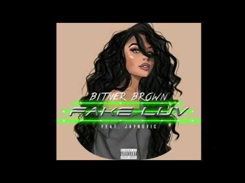 Fake Luv - Bitner Brown ft Jaynovic