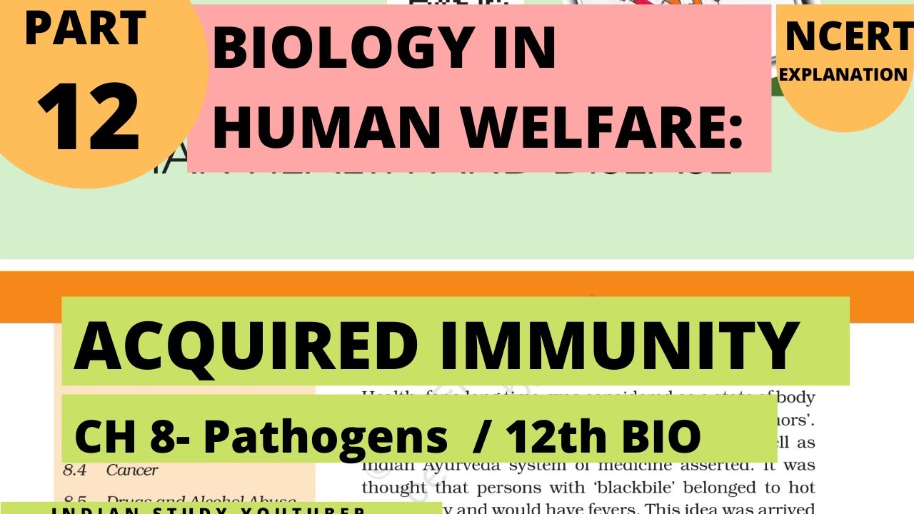 Biology in Human Welfare 12: Human health and disease | Acquired Immunity|12th Bio CH 8