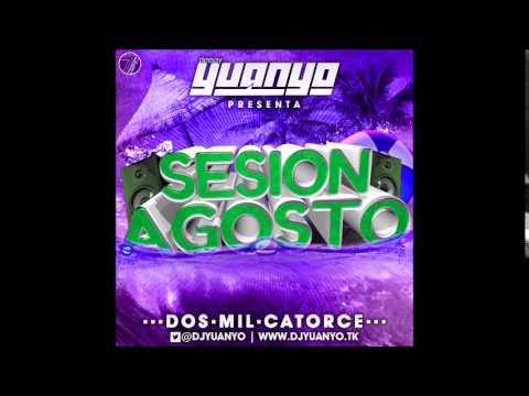 17. SESION AGOSTO 2014 - @DJYUANYO
