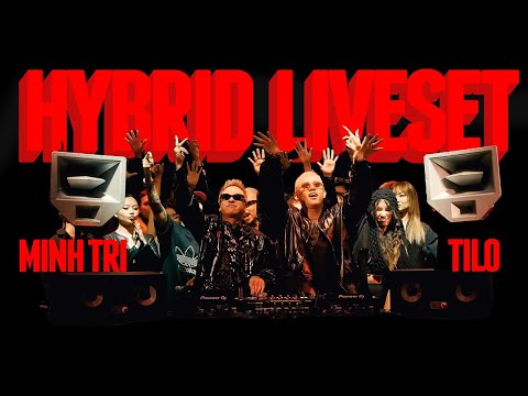 DJ MINH TRI x DJ TILO | HYBRID LIVE SET