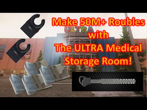 Escape From Tarkov - Make A Ton of Roubles from the ULTRA Medical Storage Key!