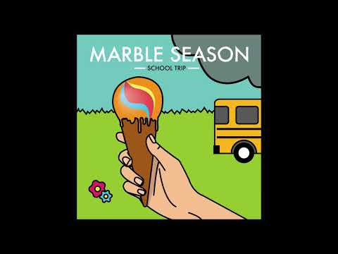 Marble Season - School Trip