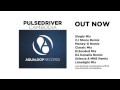 Pulsedriver - Cambodia (CJ Stone Remix) 