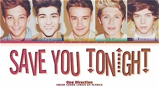 One Direction &#39;Save You Tonight&#39; Lyrics (Color Coded Lyrics)