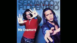 Me Enamoré - Servando y Florentino Letra