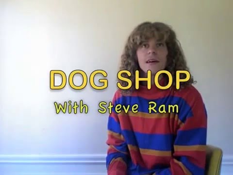 Dog Shop with Steve Ram