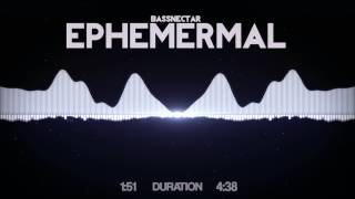 Bassnectar - Ephemeral