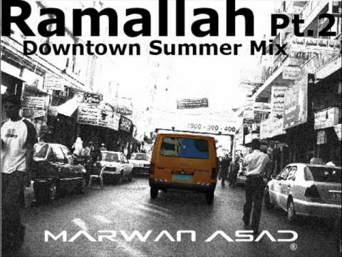 Marwan Asad Ft. Mohamed Mansour - Ramallah Part II (Downtown Summer MiX)