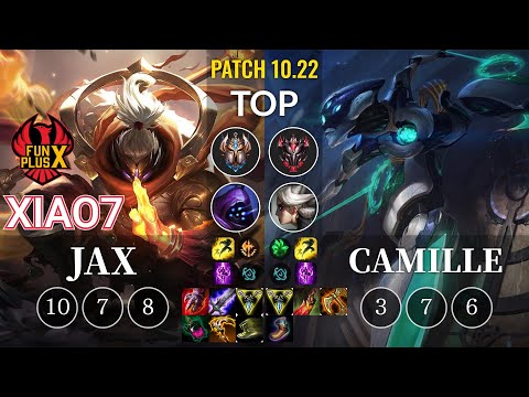 FPB xiao7 Jax vs Camille Top - KR Patch 10.22