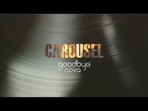 Goodbye Nova - Carousel (Official Lyric Video)