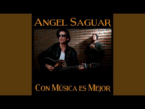 Con Música Es Mejor - Angel Saguar