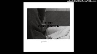 Fire! Orchestra - Exit! Part Two