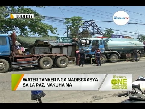 One Western Visayas: Water Tanker nga Nadisgrasya sa La Paz, Nakuha na