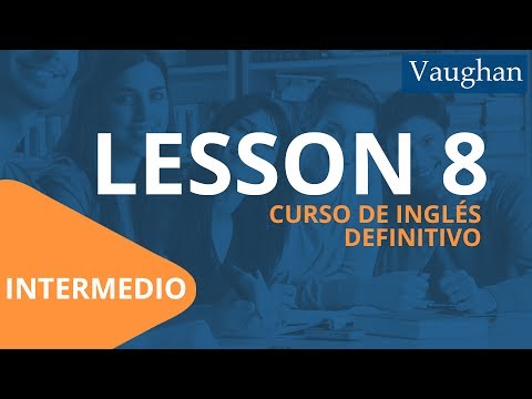Lección 8 - Nivel intermedio | Curso Vaughan para Aprender Inglés Gratis