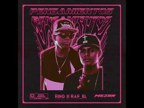 Fino x Raf-El - Pensamientos ( Official Audio)