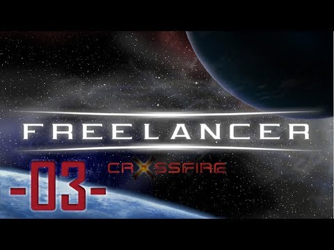 -03- Freelancer Crossfire 2.0 Mod [Exploring and Freelancing]