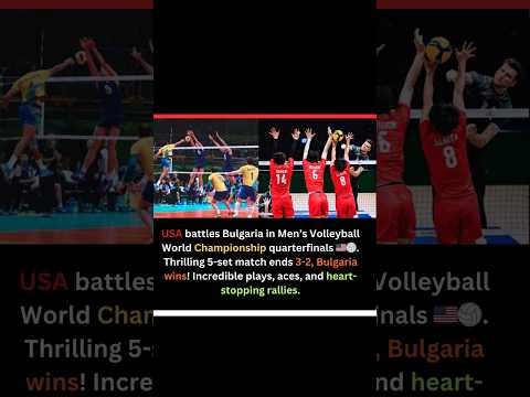 USA Shocked! Bulgaria Wins Epic 5-Set Volleyball Thriller 🏐🔥 #Volleyball #USAvsBulgaria #TeamUSA