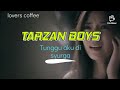 Tunggu aku di surga-Tarzan boy Tunggu aku di surga-Tarzan boy