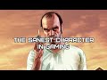 The sanest person in gaming. | Trevor Philips