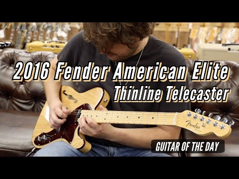 2016 Fender American Elite Thinline Telecaster | Guitar of the Day