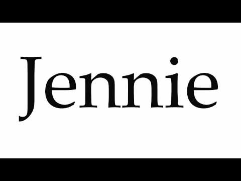 How to Pronounce Jennie