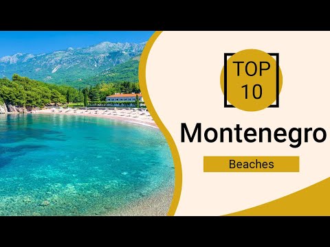 Top 10 Best Beaches to Visit in Montenegro | English