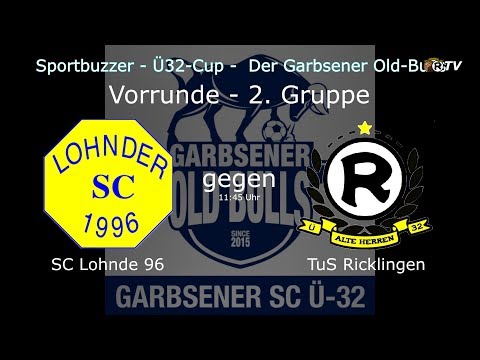 Ü32-Cup - Garbsener Old-Bulls - 11:45 Uhr - SC Lohnde 96 gegen TuS Ricklingen - 2  Gruppe