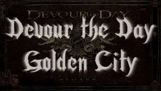Devour The Day - Golden City