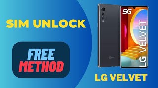 LG Velvet Unlock Code LG Velvet Network Unlock LG Velvet Carrier